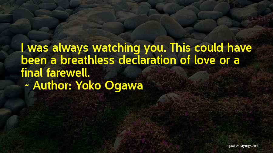 Farewell Love Quotes By Yoko Ogawa