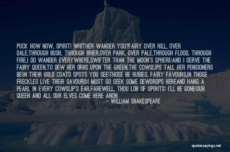 Farewell My Queen Quotes By William Shakespeare