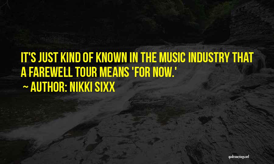Farewell Quotes By Nikki Sixx