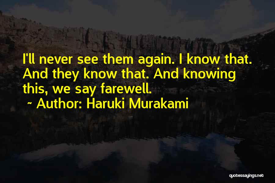 Farewell See You Again Quotes By Haruki Murakami