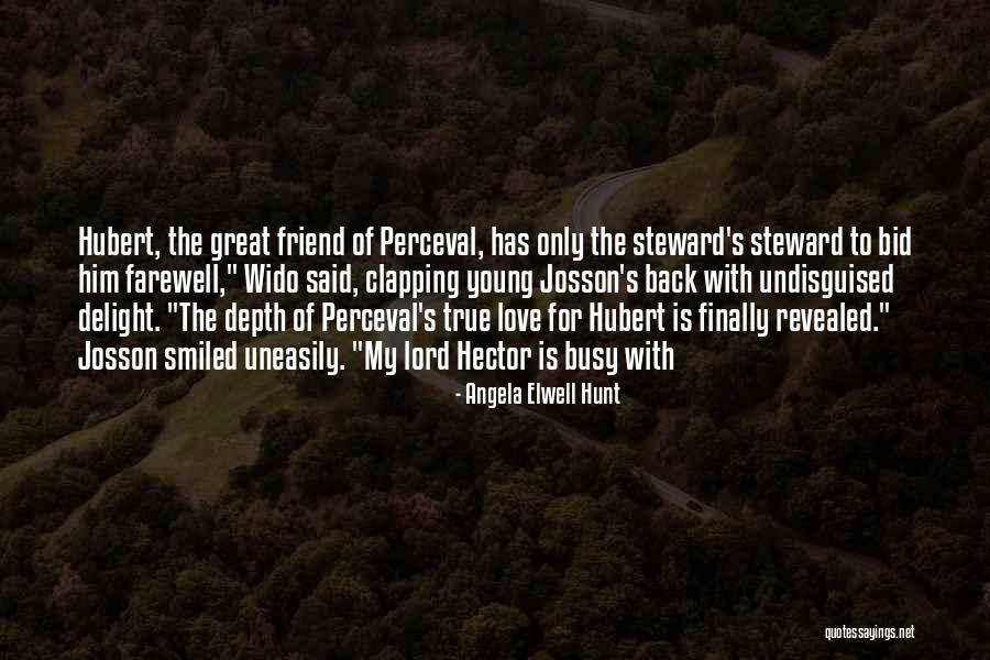 Farewell To Love Quotes By Angela Elwell Hunt Farewell To Love Quotes By Angela Elwell Hunt