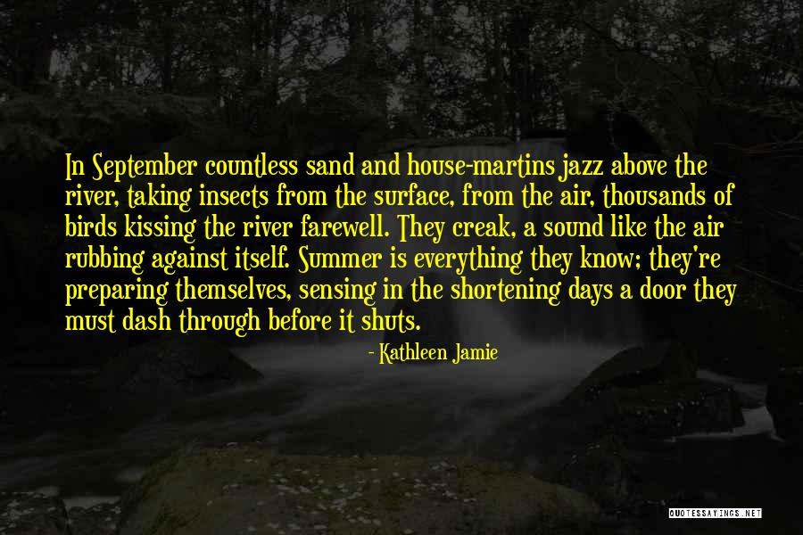 Farewell To Summer Quotes By Kathleen Jamie Farewell To Summer Quotes By Kathleen Jamie