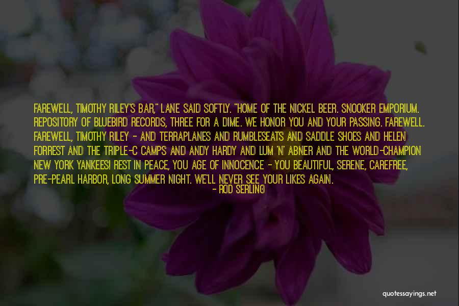 Farewell To Summer Quotes By Rod Serling Farewell To Summer Quotes By Rod Serling