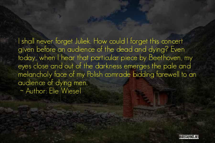 Farewell To The Dead Quotes By Elie Wiesel