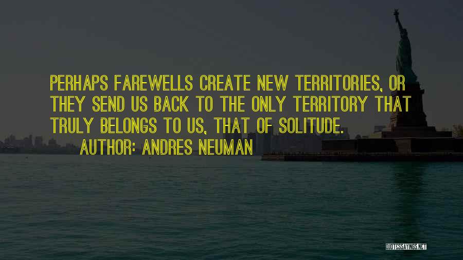 Farewells Quotes By Andres Neuman