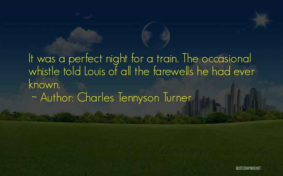 Farewells Quotes By Charles Tennyson Turner