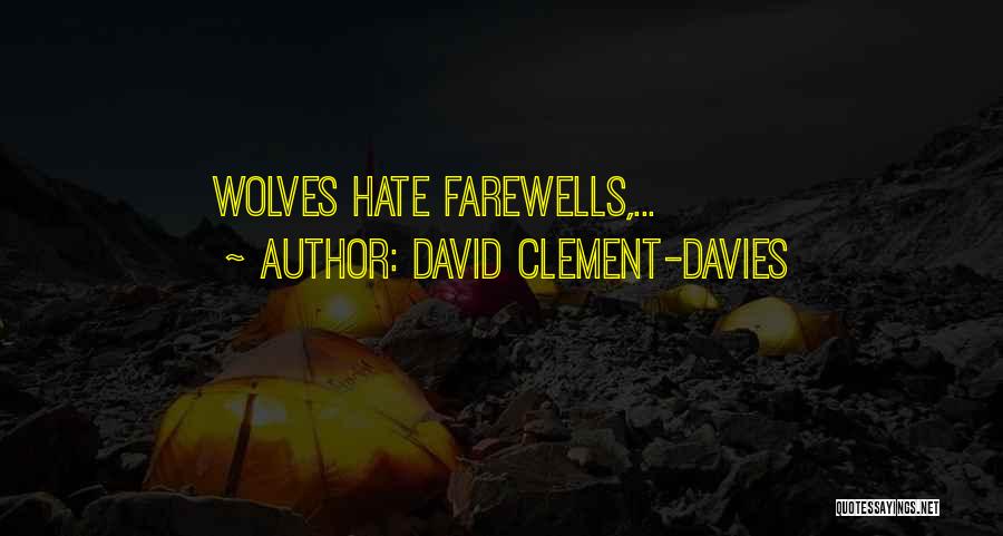 Farewells Quotes By David Clement-Davies