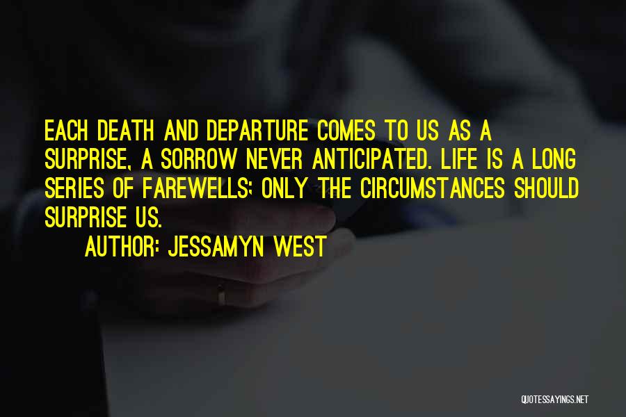 Farewells Quotes By Jessamyn West