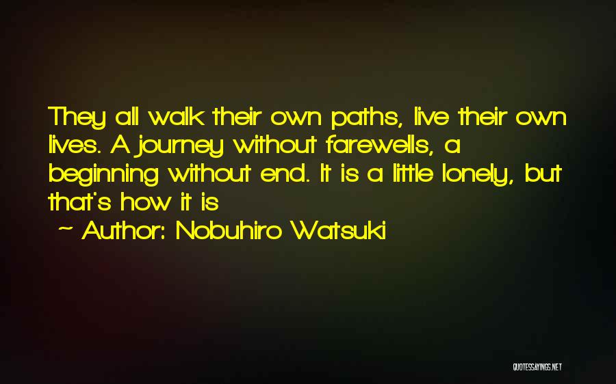 Farewells Quotes By Nobuhiro Watsuki