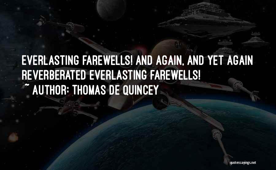 Farewells Quotes By Thomas De Quincey