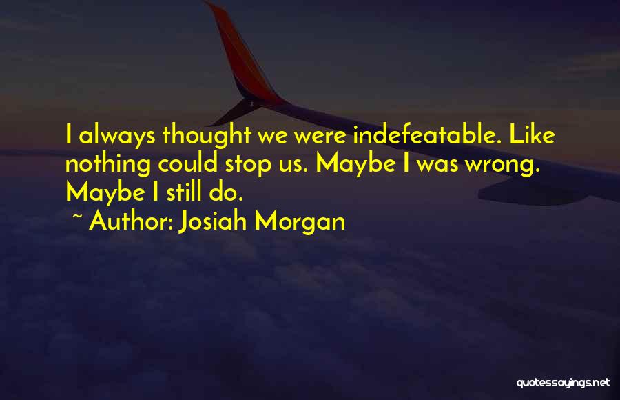 Farfalle Noodles Quotes By Josiah Morgan