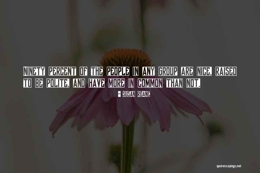 Farfetched Mean Quotes By Susan RoAne Farfetched Mean Quotes By Susan RoAne