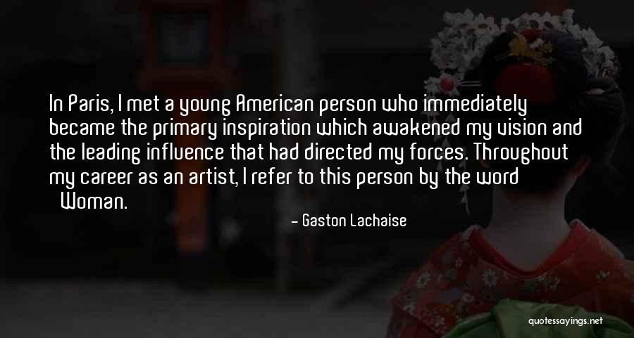 Farhan Khan Quotes By Gaston Lachaise Farhan Khan Quotes By Gaston Lachaise