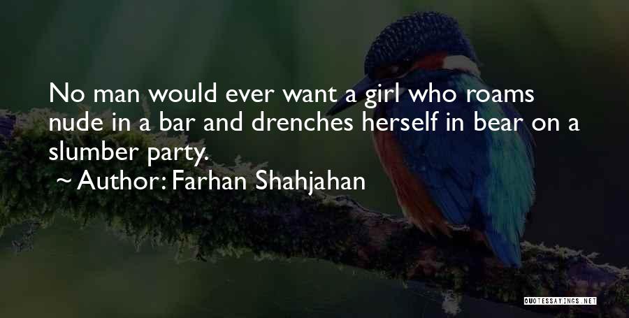 Farhan Quotes By Farhan Shahjahan