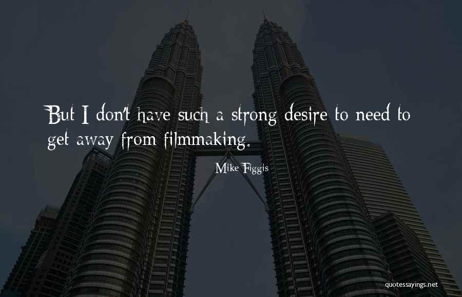 Faridz Washington Quotes By Mike Figgis Faridz Washington Quotes By Mike Figgis