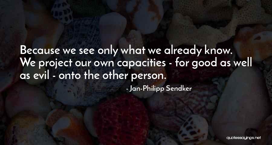 Farinaz Koushanfar Quotes By Jan-Philipp Sendker Farinaz Koushanfar Quotes By Jan-Philipp Sendker