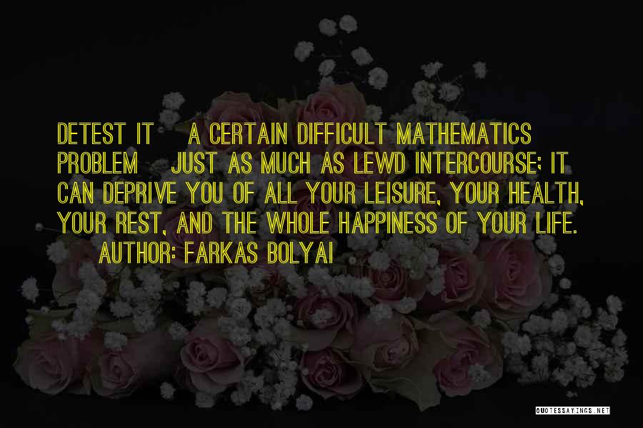 Farkas Bolyai Quotes 883356 Farkas Bolyai Quotes 883356