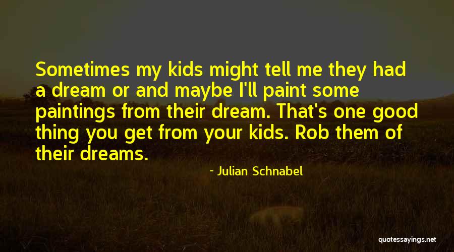 Farkedilir Yazimi Quotes By Julian Schnabel Farkedilir Yazimi Quotes By Julian Schnabel