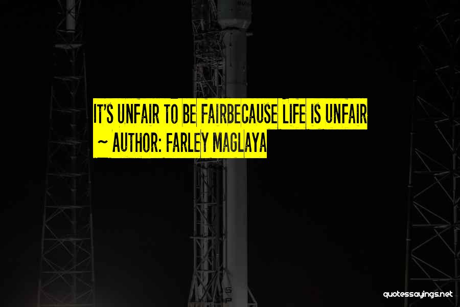 Farley Maglaya Quotes 469125