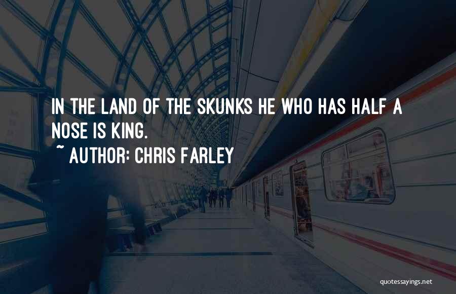 Farley Quotes By Chris Farley