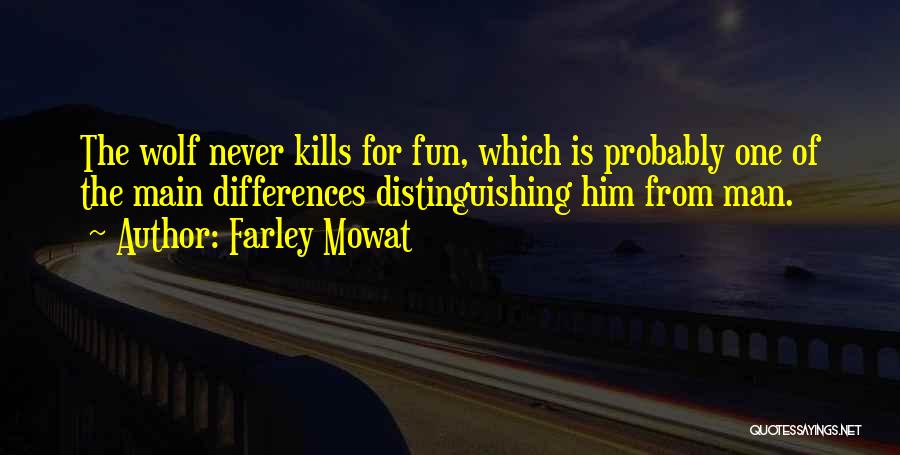 Farley Quotes By Farley Mowat