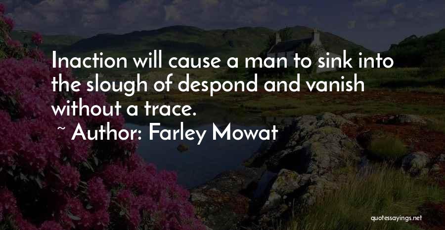 Farley Quotes By Farley Mowat