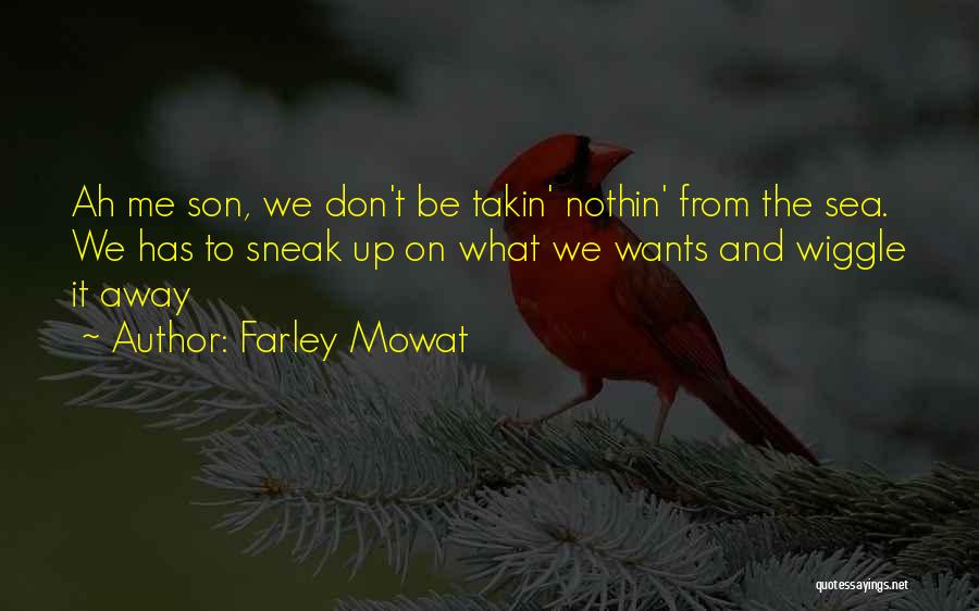 Farley Quotes By Farley Mowat