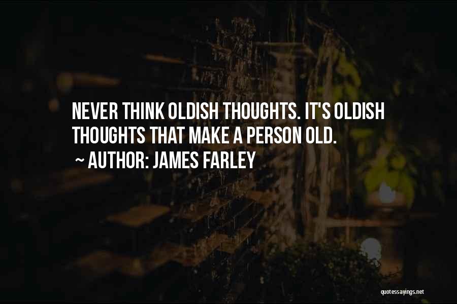 Farley Quotes By James Farley