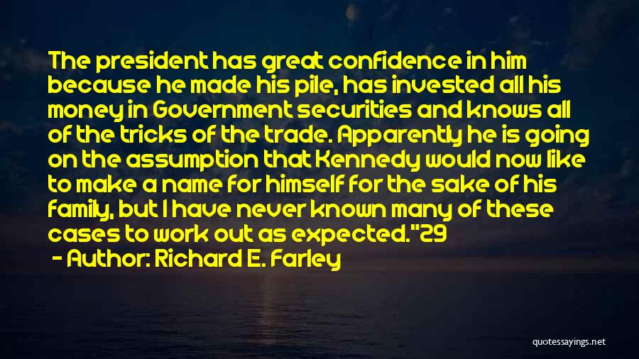 Farley Quotes By Richard E. Farley