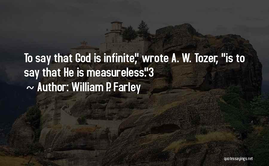 Farley Quotes By William P. Farley