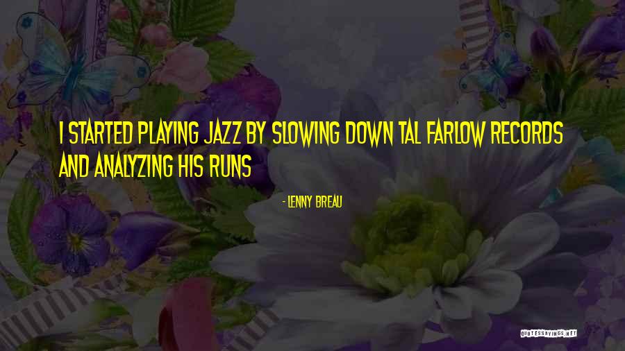 Farlow Quotes By Lenny Breau