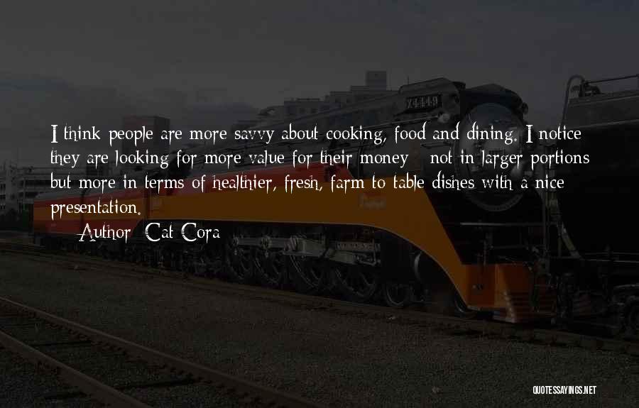 Farm And Food Quotes By Cat Cora