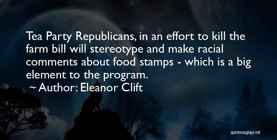 Farm And Food Quotes By Eleanor Clift