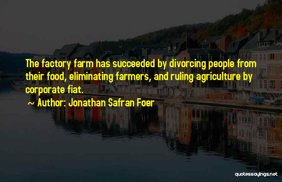 Farm And Food Quotes By Jonathan Safran Foer