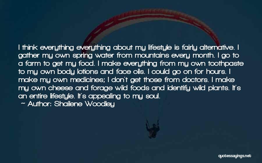 Farm And Food Quotes By Shailene Woodley