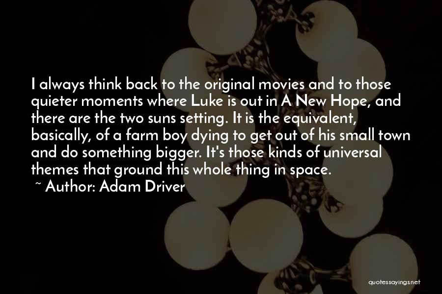 Farm Boy Quotes By Adam Driver