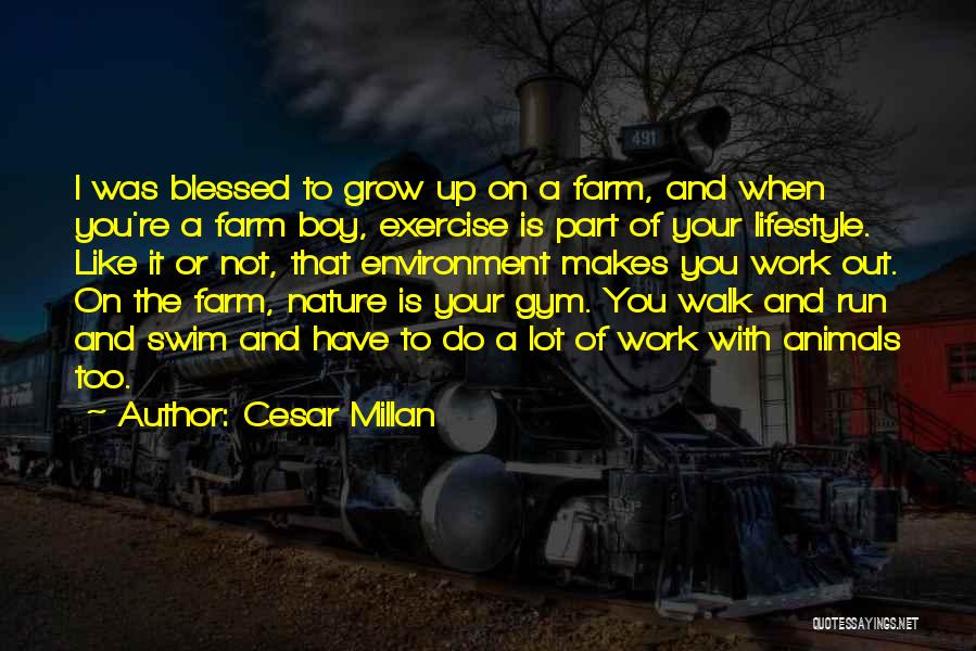 Farm Boy Quotes By Cesar Millan