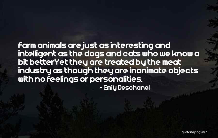 Farm Dogs Quotes By Emily Deschanel