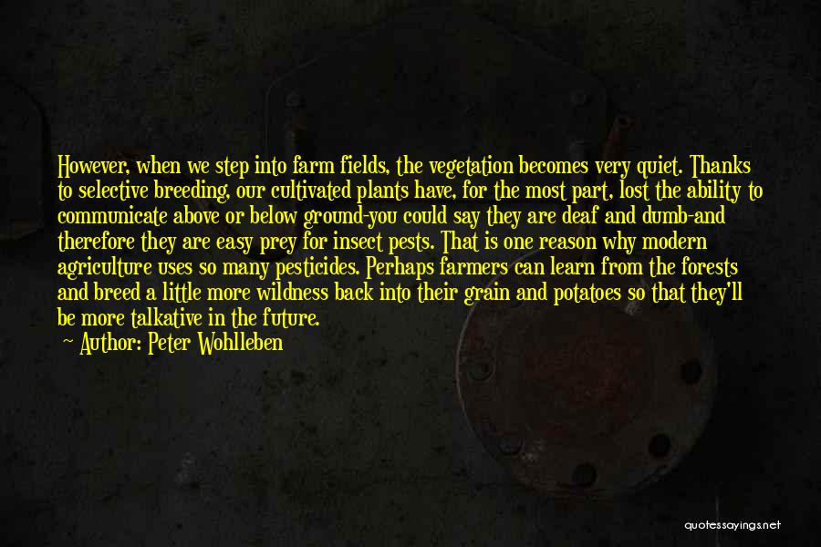 Farm Fields Quotes By Peter Wohlleben