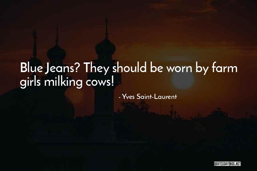 Farm Girl Quotes By Yves Saint-Laurent