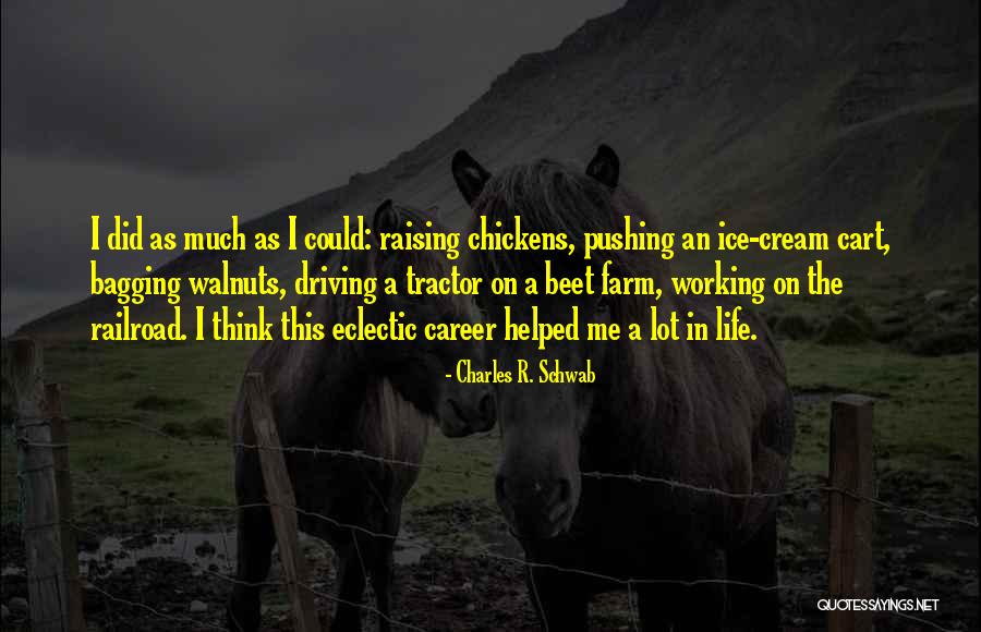 Farm Life Quotes By Charles R. Schwab Farm Life Quotes By Charles R. Schwab