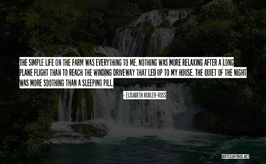 Farm Life Quotes By Elisabeth Kubler-Ross Farm Life Quotes By Elisabeth Kubler-Ross