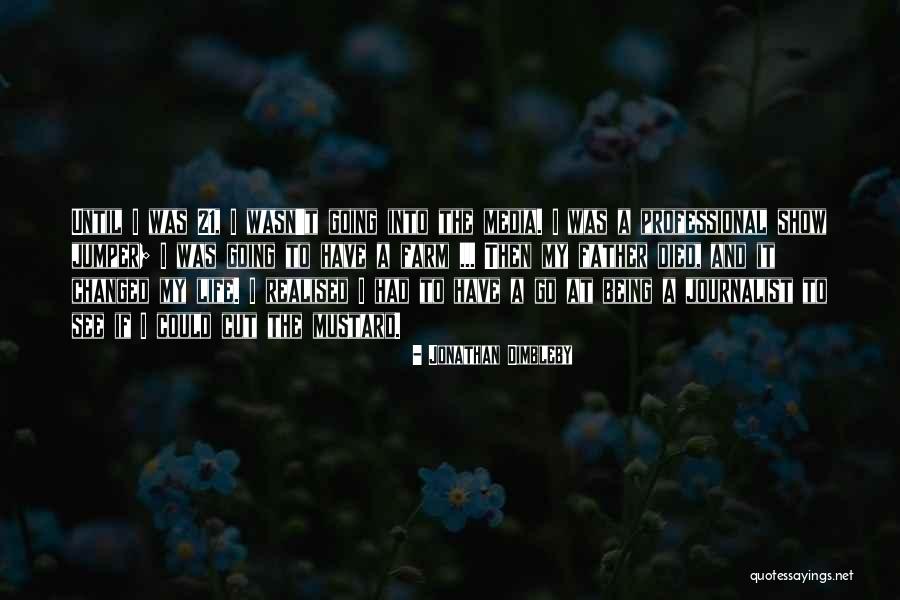 Farm Life Quotes By Jonathan Dimbleby Farm Life Quotes By Jonathan Dimbleby