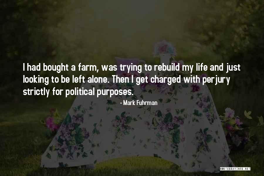 Farm Life Quotes By Mark Fuhrman Farm Life Quotes By Mark Fuhrman
