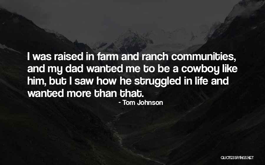 Farm Life Quotes By Tom Johnson Farm Life Quotes By Tom Johnson