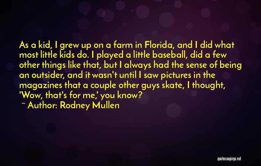 Farm Pictures And Quotes By Rodney Mullen