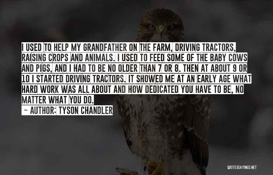 Farm Quotes By Tyson Chandler