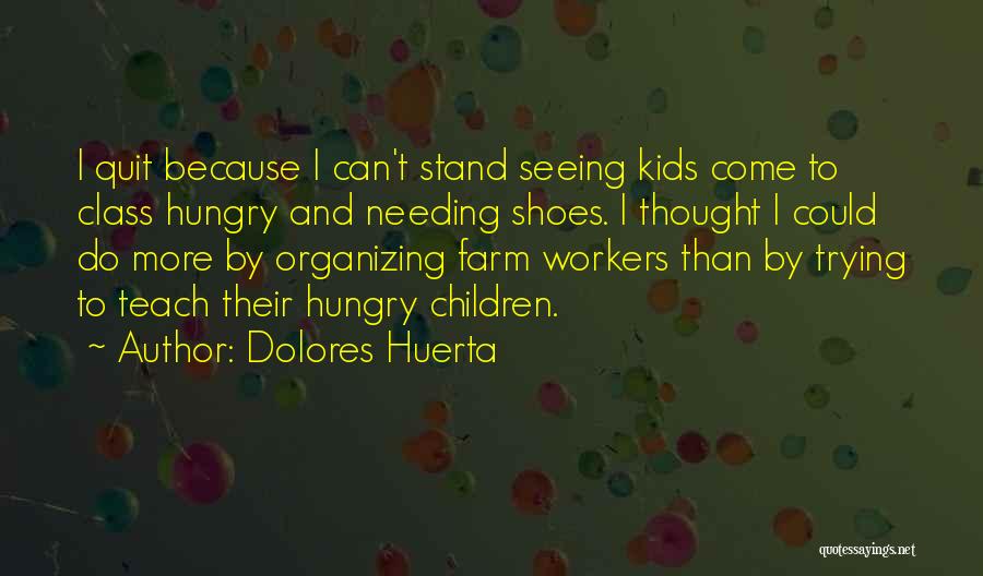 Farm Stand Quotes By Dolores Huerta