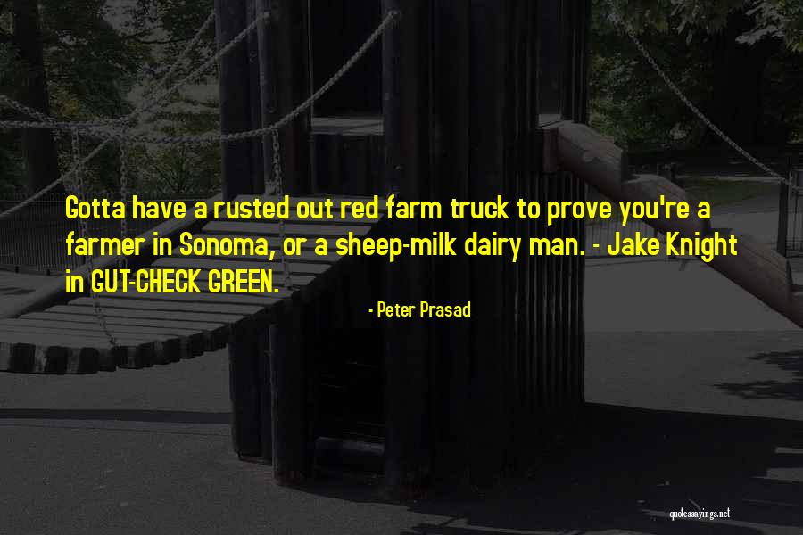 Farm Truck Quotes By Peter Prasad