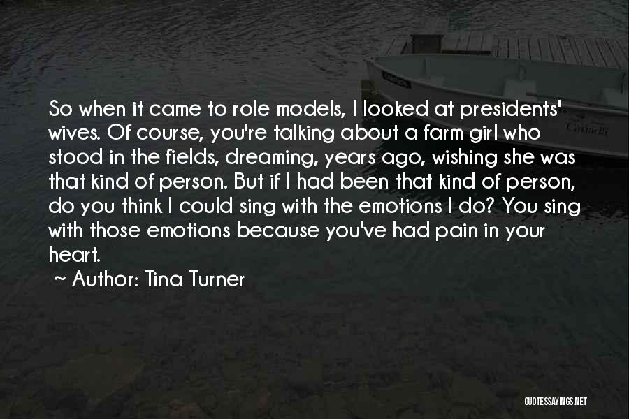 Farm Wives Quotes By Tina Turner